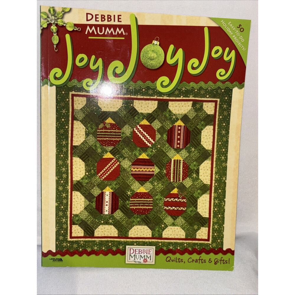 Debbie Mumm® : Joy Joy Joy by Leisure Arts (2008, Trade Paperback) Holiday Quilt